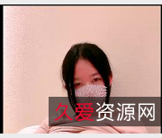 00后美球主播小芸：一线天馒头某处，作者自拍，身材好水多，戴口罩不露脸