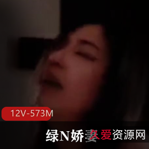 岛国快手绿N娇妻最新合集12V573M，短资源自拍，旧资源分享